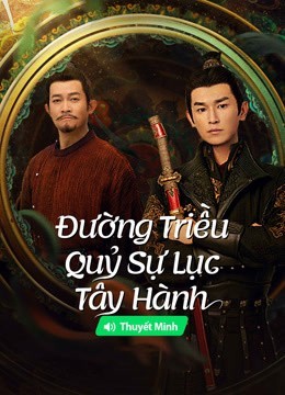 Xem phim Đường Triều Quỷ Sự Lục 2: Tây Hành (Thuyết Minh)