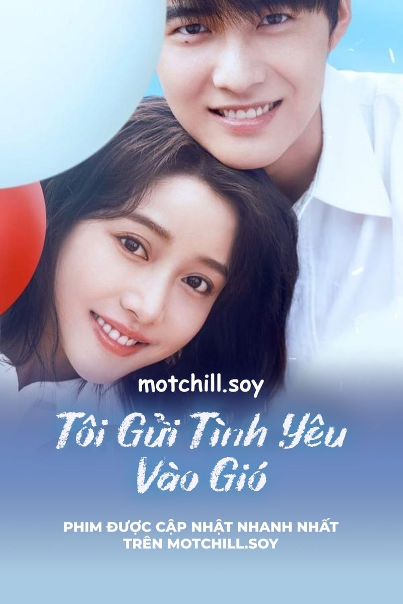 Xem phim Tôi Gửi Tình Yêu Vào Gió